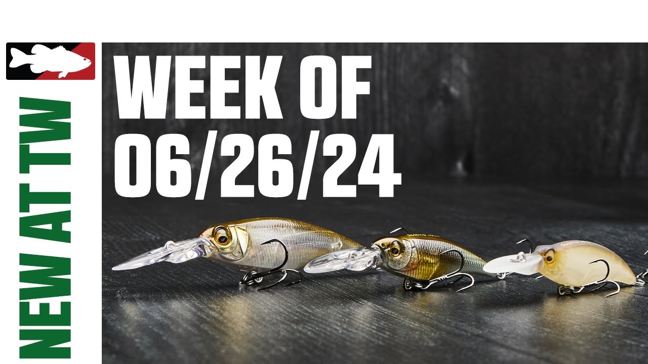 What's New at Tackle Warehouse 6/26/24
