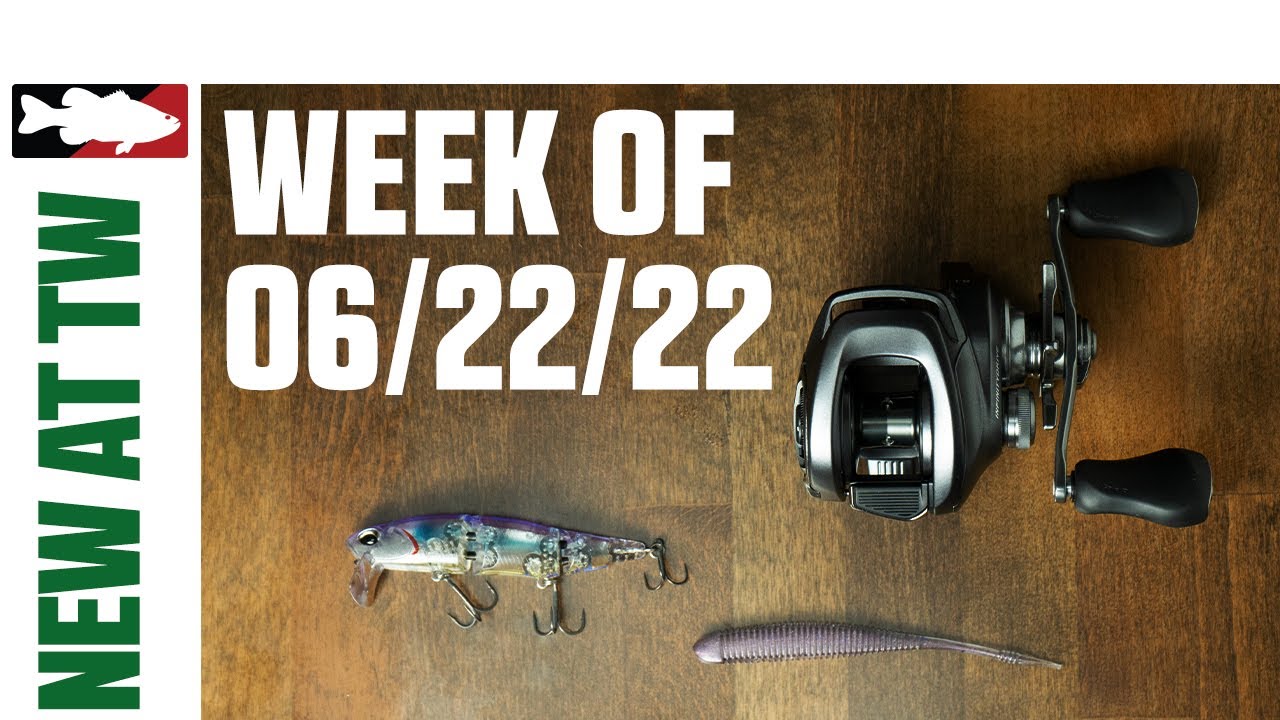 What's New At Tackle Warehouse 6/22/22