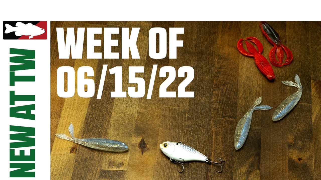 What's New At Tackle Warehouse 6/15/22