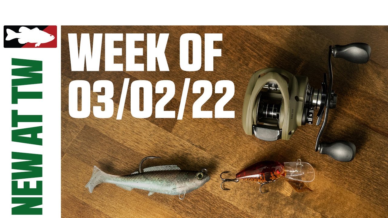 What's New At Tackle Warehouse 3/2/22