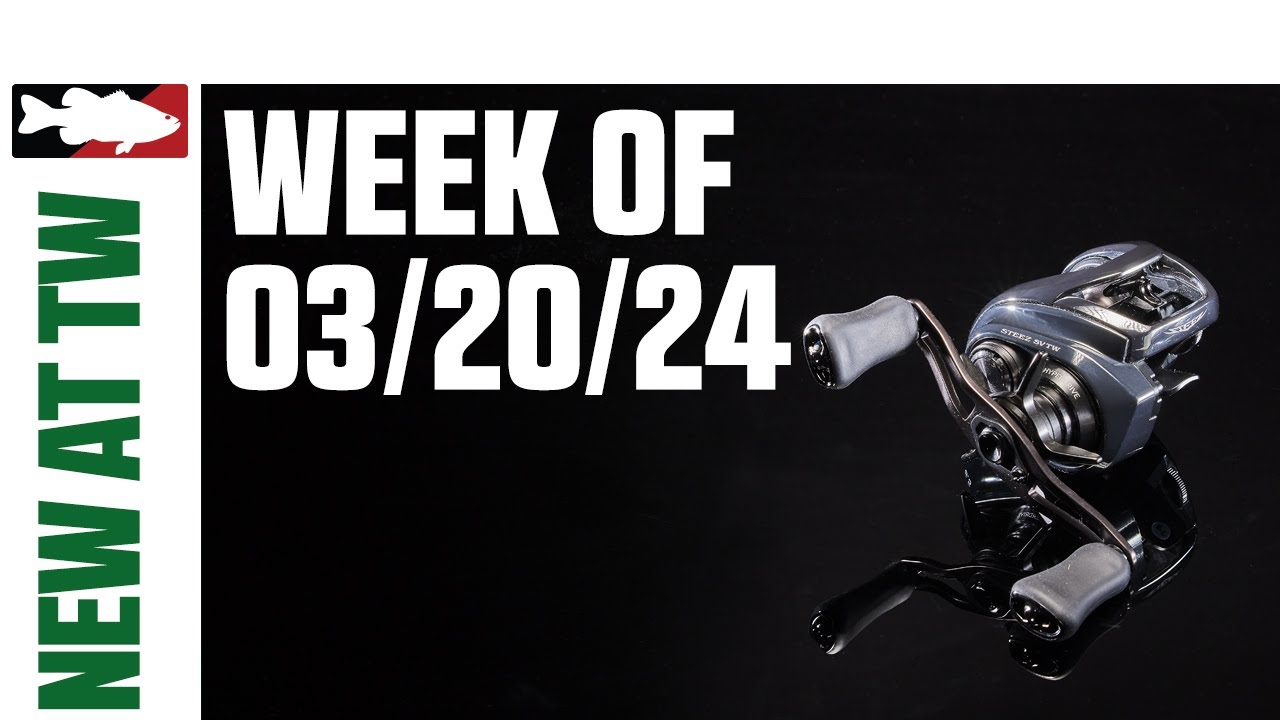 What's New at Tackle Warehouse 3/20/24