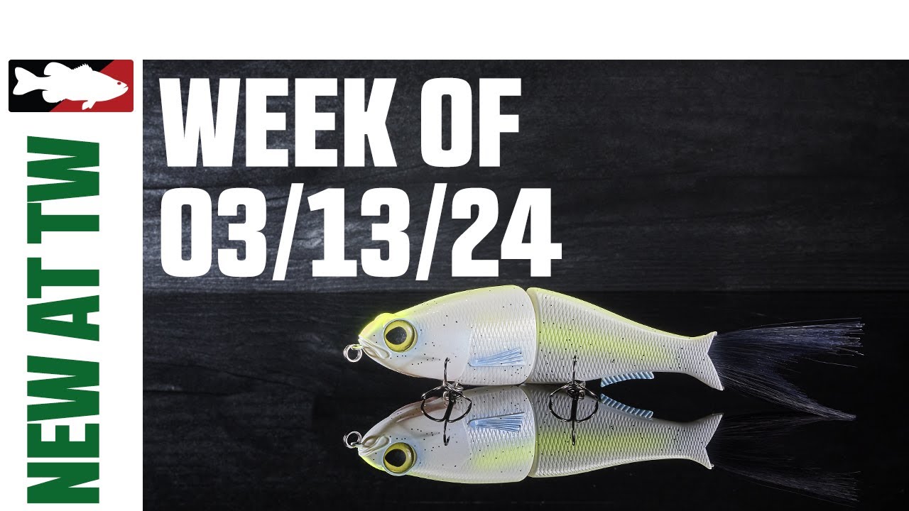 What's New at Tackle Warehouse 3/13/24