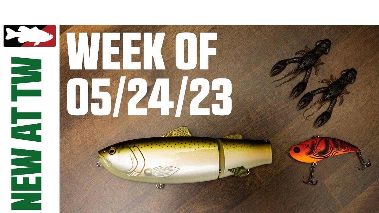 What's New At Tackle Warehouse 5/24/23